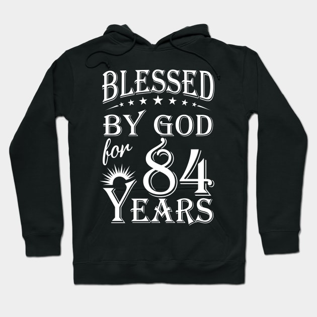 Blessed By God For 84 Years Christian Hoodie by Lemonade Fruit